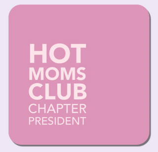 Hot Moms Coaster